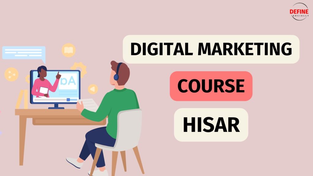 Digital Marketing Course in Hisar