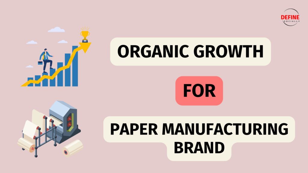 Organic Growth Paper Manufacturing Brand